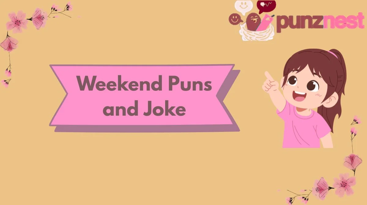 Weekend Puns and Joke