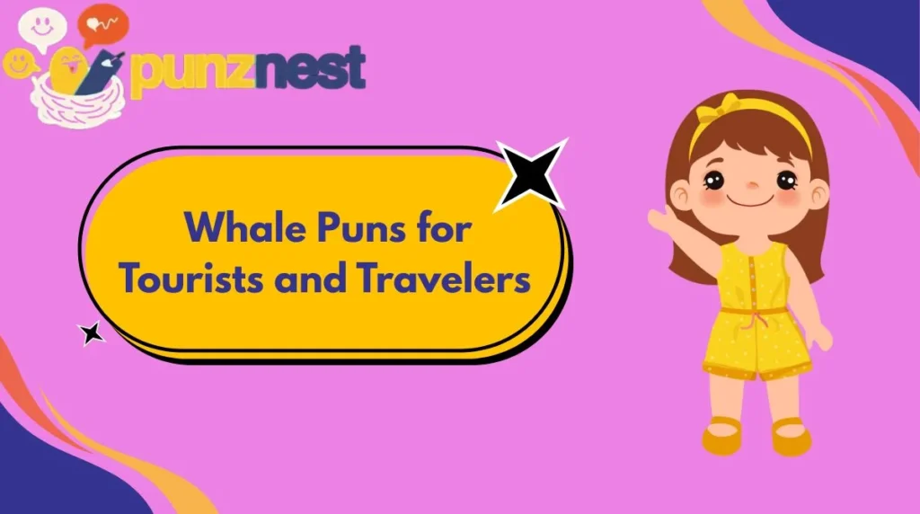 Whale Puns for Tourists and Travelers