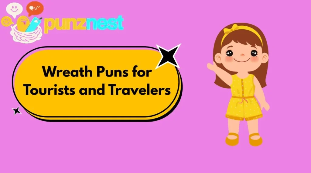 Wreath Puns for Tourists and Travelers