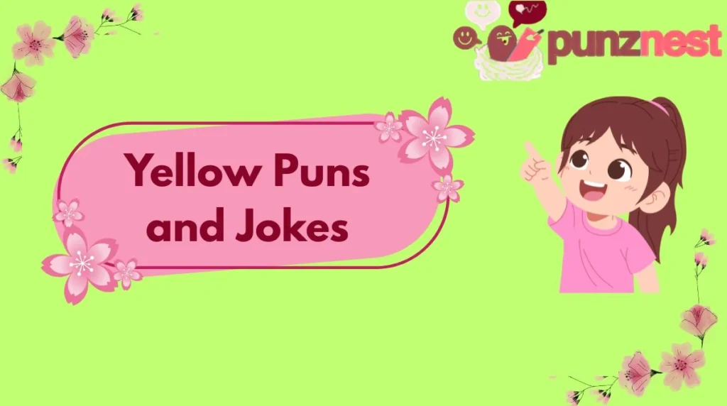 Yellow Puns and Jokes