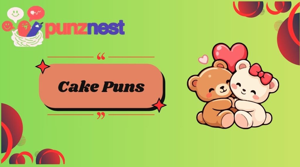 Cake Puns