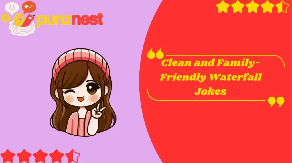 Clean and Family-Friendly Waterfall Jokes